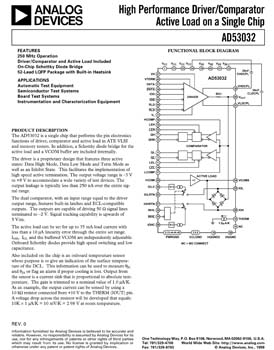 AD53032. DRIVER/COMPARATOR/LOAD: A Single Chip that Performs the Pin Electronics Functions of Driver, Comparator and Active Load in ATE VLSI and Memory Testers
