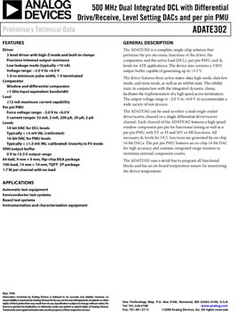ADATE302. 500 MHz Dual Integrated DCL with Differential Drive/Receive, Level Setting DACs and per pin PMU